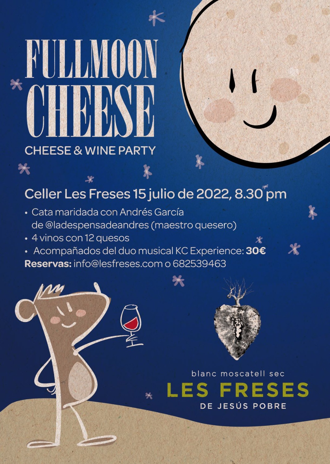 FULLMOON CHEESE PARTY  tasting 4 wines + 12 cheeses + músic 15 JULY 8.30 pm